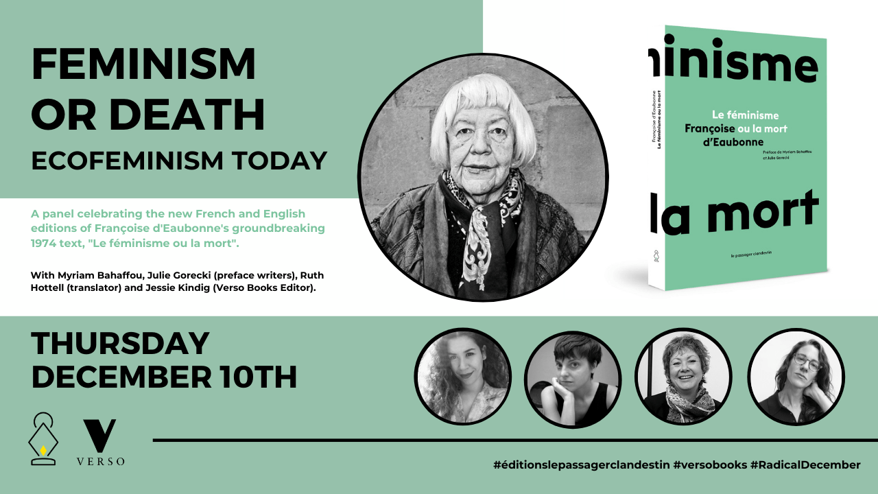 FEMINISM OR DEATH ECOFEMINISM TODAY A panel celebrating the new French and English editions FEMINISM OR DEATH ECOFEMINISM TODAY A panel celebrating the new French and English editions